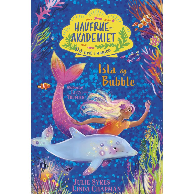 Havfrueakademiet. Dyk ned i magien: Isla og Bubble 