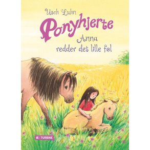 Ponyhjerte - Anna redder det lille fl 