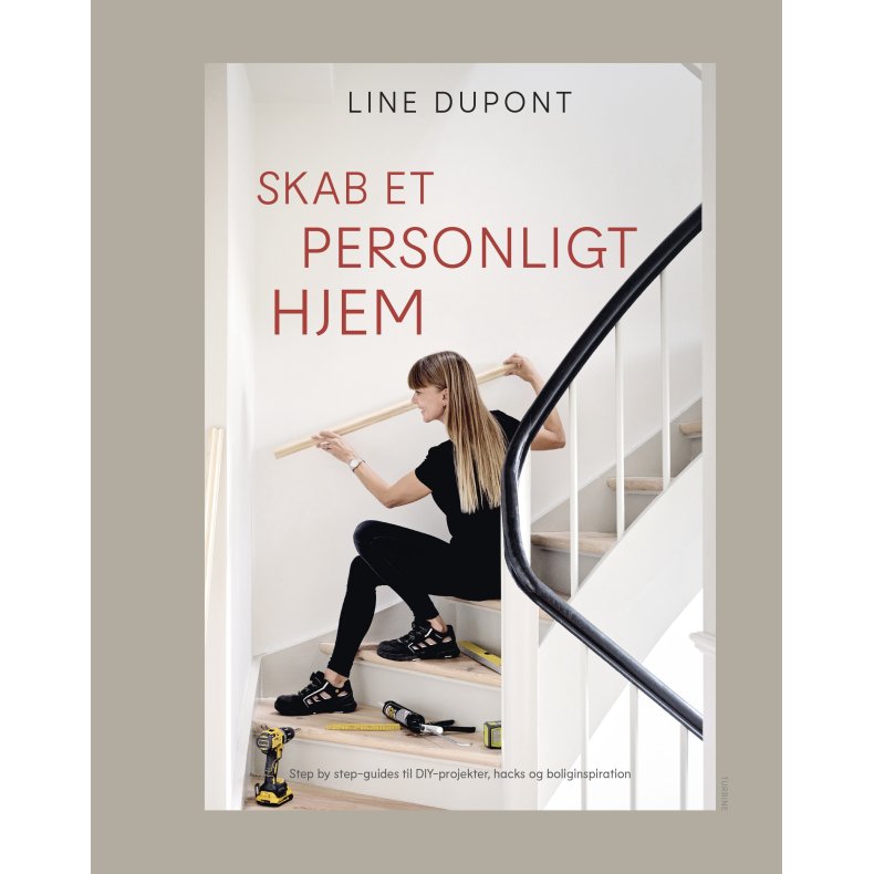 Skab et personligt hjem Step by step-guides til DIY-projekter, hacks og boliginspiration
