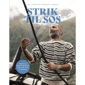 Strik til ss Historien om fiskernes uldtj mod vind og vejr  med nye opskrifter