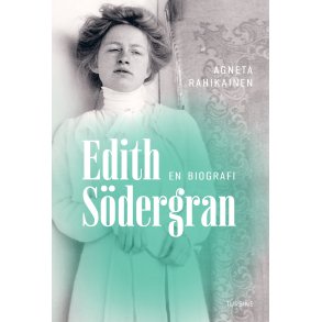 Edith Sdergran en biografi