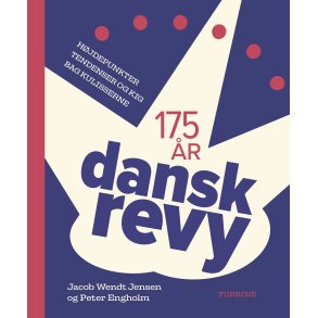 Dansk Revy 175 r Hjdepunkter, tendenser og kig bag kulisserne