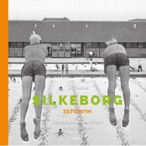 Silkeborg 1970erne Silkeborgensernes historie fortalt i billeder