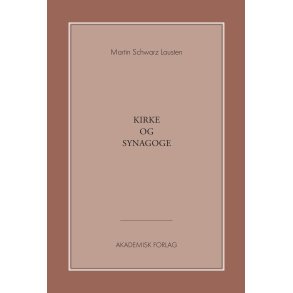 Kirke og synagoge Holdninger i den danske kirke til jdedom og jder i middelalderen ...