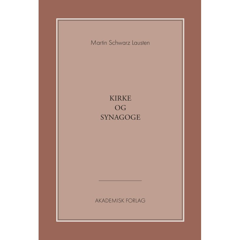 Kirke og synagoge Holdninger i den danske kirke til jdedom og jder i middelalderen ...