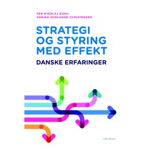 Strategi og styring med effekt Danske erfaringer