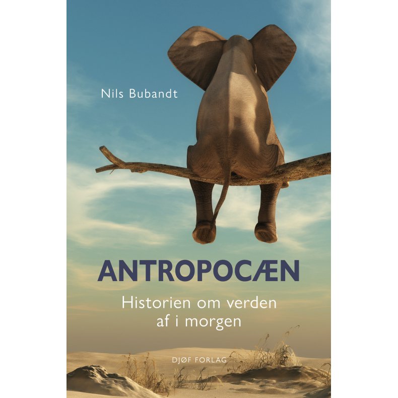 Antropocn Historien om verden af i morgen