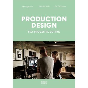 Production design Fra proces til udtryk