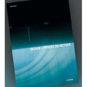 Design - proces & metode 