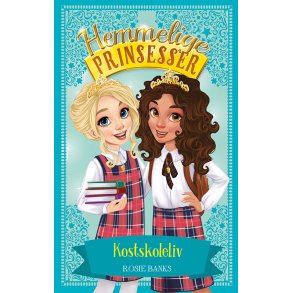 Hemmelige Prinsesser 14: Kostskoleliv 