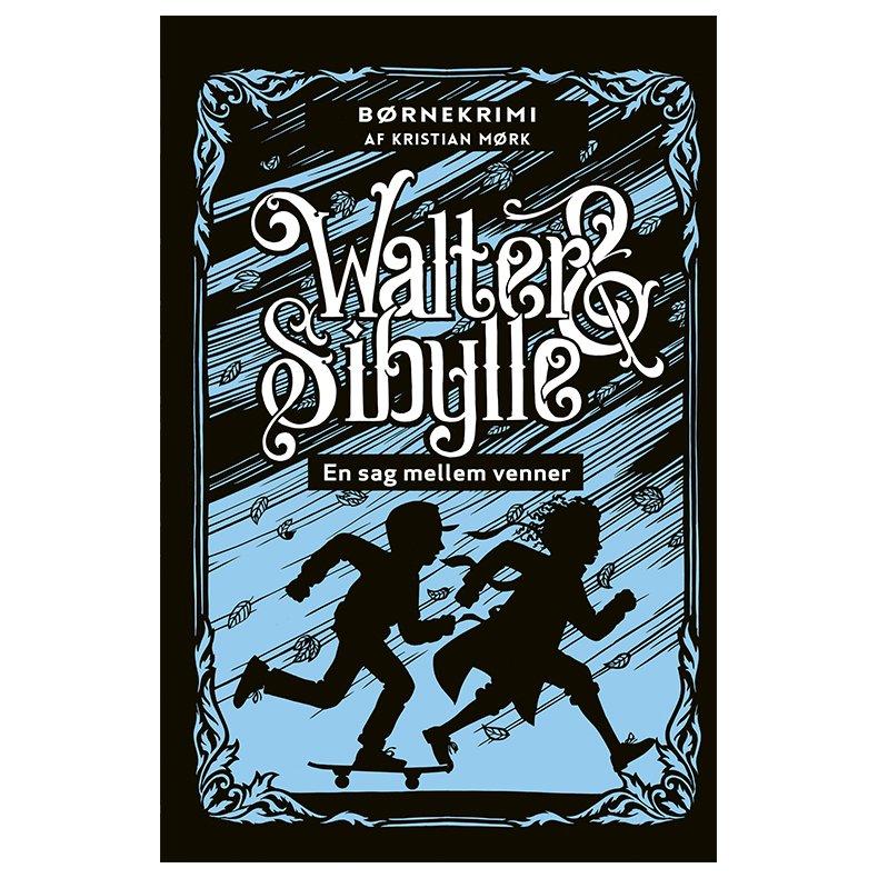 WALTER & SIBYLLE 1: En sag mellem venner 