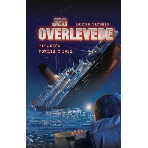 Jeg overlevede Titanics forlis, 1912 