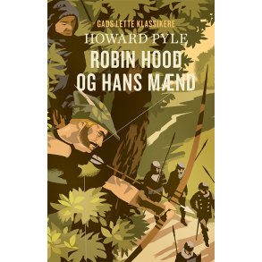 GADS LETTE KLASSIKERE: Robin Hood og hans mnd 