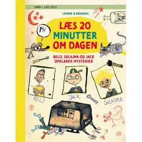 Ls selv: Ls 20 minutter om dagen: Billy, Sulajma og Jack opklarer mysterier 