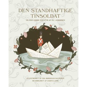 Den standhaftige tinsoldat og fem andre eventyr af H. C. Andersen 