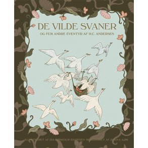 De vilde svaner og fem andre eventyr af H.C. Andersen 