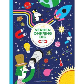 Verden omkring dig Spndende viden om fysik og universets love