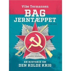 Bag Jerntppet En historie om Den Kolde Krig