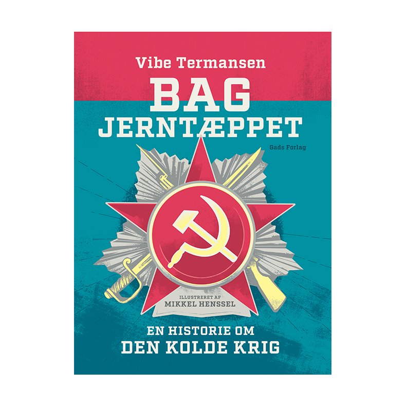 Bag Jerntppet En historie om Den Kolde Krig