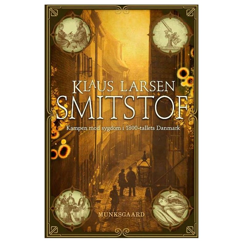 Smitstof Kampen mod sygdom i 1800-tallets Danmark