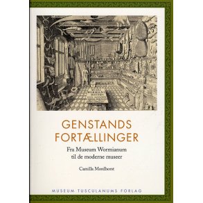 Genstandsfortllinger Fra Museum Wormianum til de moderne museer