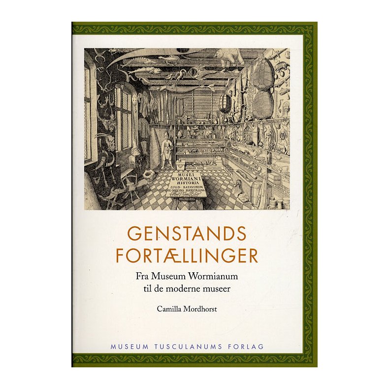 Genstandsfortllinger Fra Museum Wormianum til de moderne museer