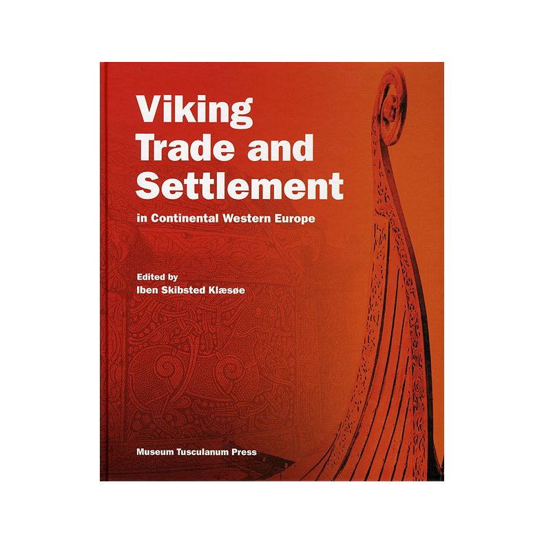 Viking Trade and Settlement in Continental Western Europe 