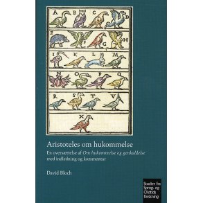 Aristoteles om hukommelse En oversttelse af Om hukommelse og genkaldelse med indledning og kommentar