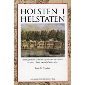 Holsten i helstaten Hertugdmmet inden for og uden for det danske monarki i frste halvdel af 1800-tallet