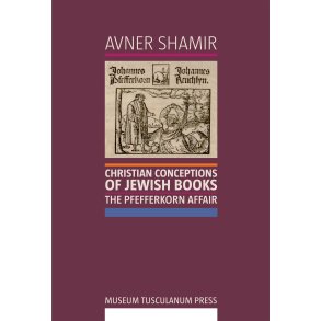 Christian Conceptions of Jewish Books The Pfefferkorn Affair
