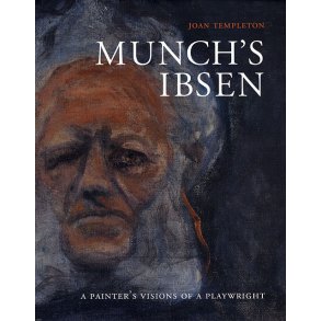 Munchs Ibsen a painters visions of a playwright