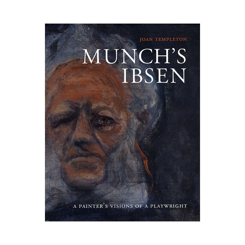 Munchs Ibsen a painters visions of a playwright