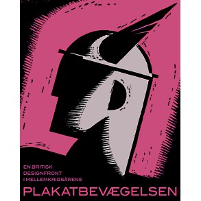 Plakatbevgelsen En britisk designfront i mellemkrigsrene