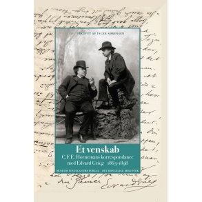 Et venskab C.F.E. Hornemans korrespondance med Edvard Grieg 1863-1898