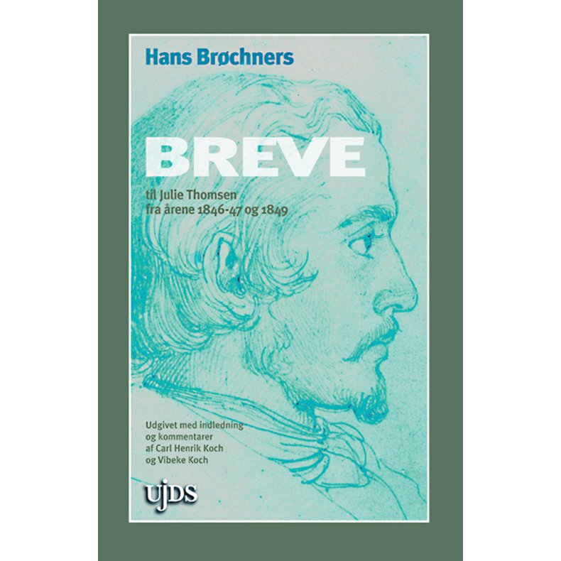 Hans Brchners breve til Julie Thomsen fra rene 1846-47 og 1849 