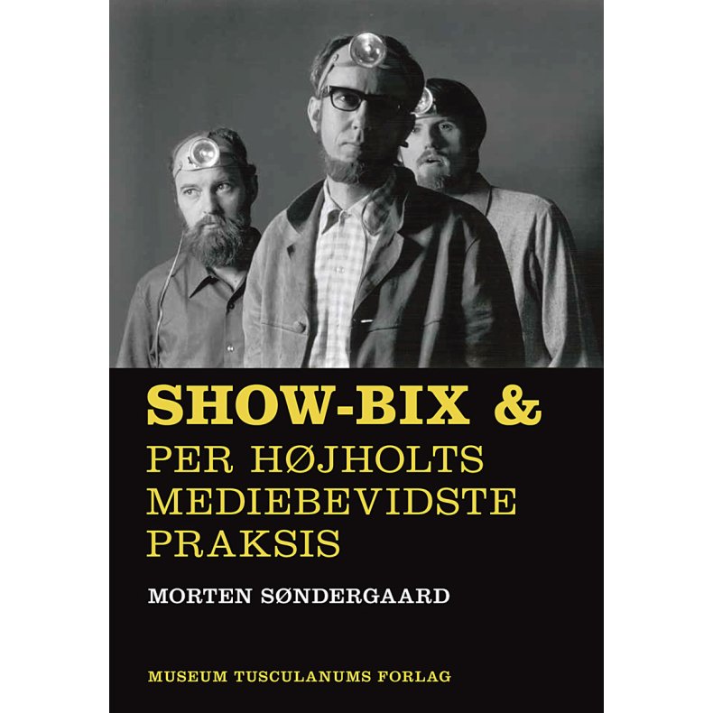 Show-Bix & Per Hjholts mediebevidste praksis