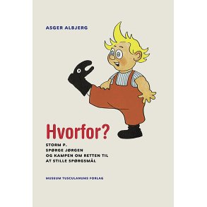 Hvorfor? Storm P., Sprge Jrgen og kampen om retten til at stille sprgsml