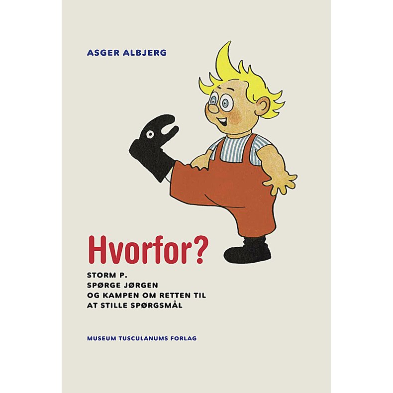 Hvorfor? Storm P., Sprge Jrgen og kampen om retten til at stille sprgsml
