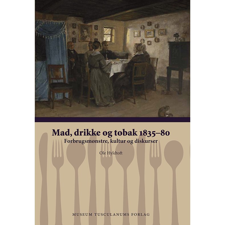 Mad, drikke og tobak 1835-80 Forbrugsmnstre, kultur og diskurser