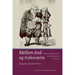 Mellem nd og tryksvrte Studier i trykkekulturen og den romantiske litteratur