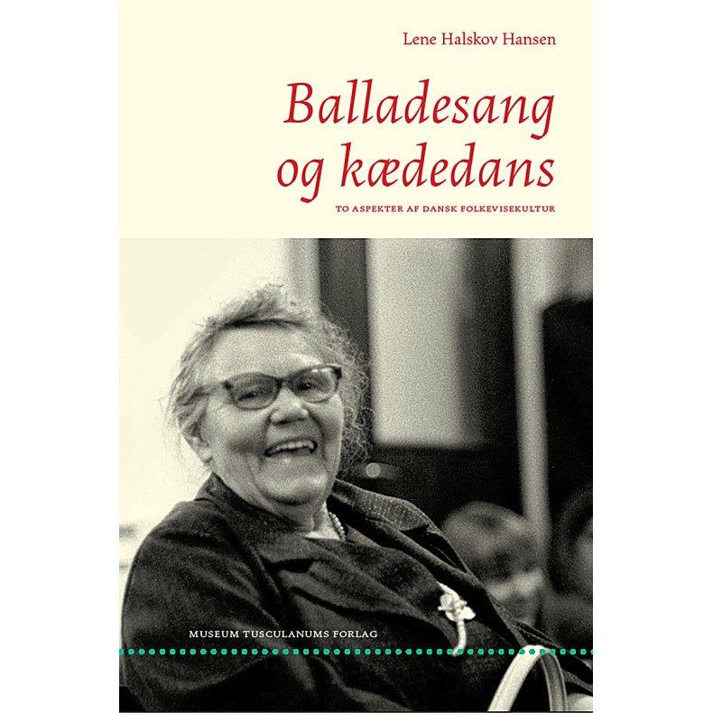 Balladesang og kdedans To aspekter af dansk folkevisekultur
