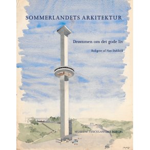 Sommerlandets arkitektur Drmmen om det gode liv