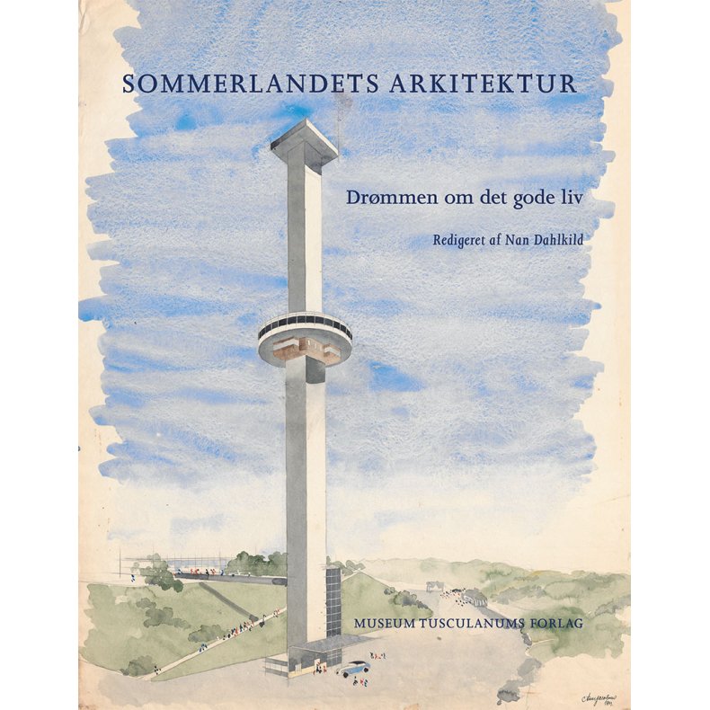 Sommerlandets arkitektur Drmmen om det gode liv