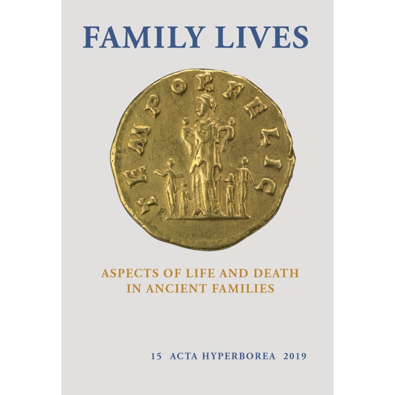 Family Lives Aspects of Life and Death in Ancient Families