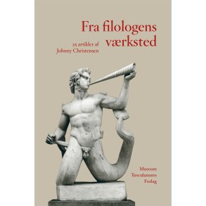 Fra filologens vrksted 25 artikler af Johnny Christensen