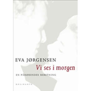 Vi ses i morgen En prrendes beretning