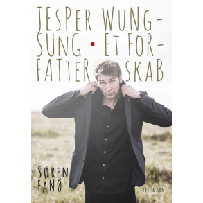 Jesper Wung-Sung. Et forfatterskab 