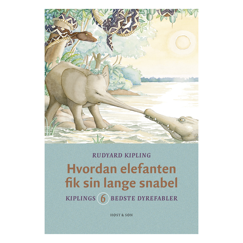 Hvordan elefanten fik sin lange snabel Kiplings 6 bedste dyrefabler