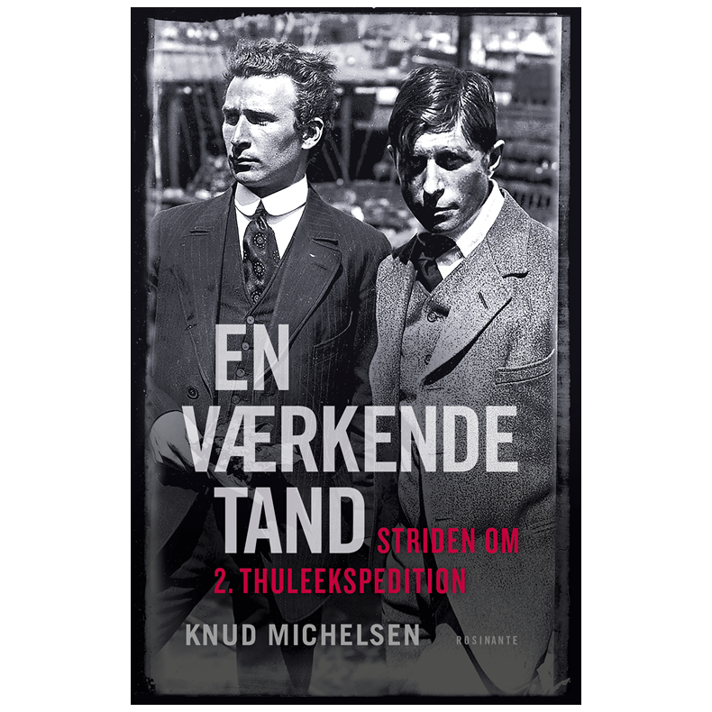 En vrkende tand Striden om 2. Thule-ekspedition