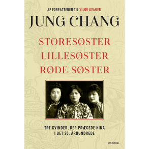 Storesster, Lillesster, Rde Sster Tre kvinder, der prgede Kina i det tyvende rhundrede